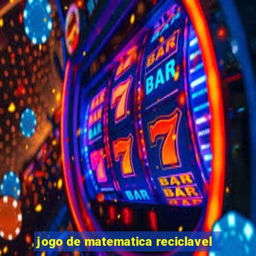 jogo de matematica reciclavel